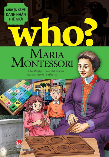 Chuyện Kể Về Danh Nhân Thế Giới – Maria Montessori