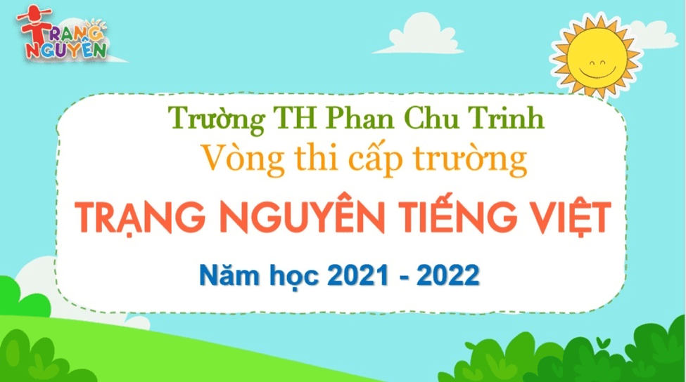 Trường TH Phan Chu Trinh tổ chức thành công Vòng thi cấp trường Trạng nguyên Tiếng Việt - Năm học 2021-2022