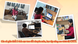 Những buổi sinh hoạt chuyên môn với chuyên đề “Ứng dụng công nghệ thông tin trong dạy học và kiểm tra trực tuyến” đầy hào hứng của giáo viên khối 2.