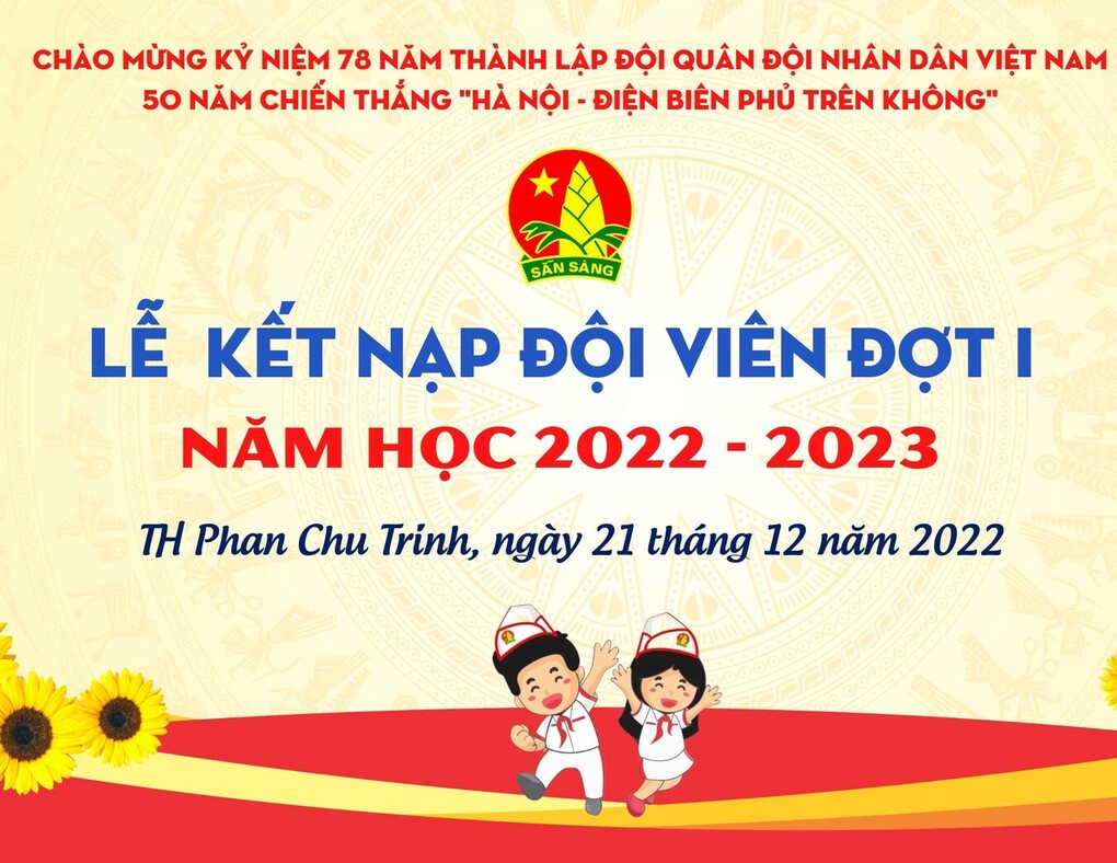 Liên đội TH Phan Chu Trinh tổ chức Lễ Kết nạp Đội đợt I Nhân dịp kỷ niệm 78 năm ngày thành lập Quân đội nhân dân Việt Nam