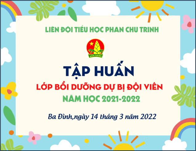 Liên đội TH  Phan Chu Trinh triển khai lớp tập huấn dự bị đội viên đợt I Năm học 2021-2022
