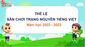 Trường Tiểu học Phan Chu Trinh thông báo kế hoạch và quy chế của sân chơi "Trạng Nguyên Tiếng Việt" vòng thi Hội - cấp Thành phố năm học 2022 - 2023