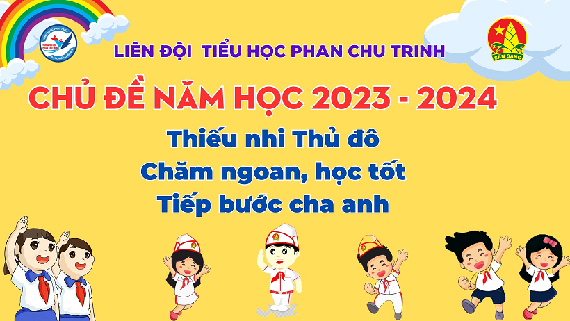 Liên đội Tiểu học Phan Chu Trinh  phát động chủ đề năm học 2023 -2024 trong buổi chào cờ đầu tiên của năm học
