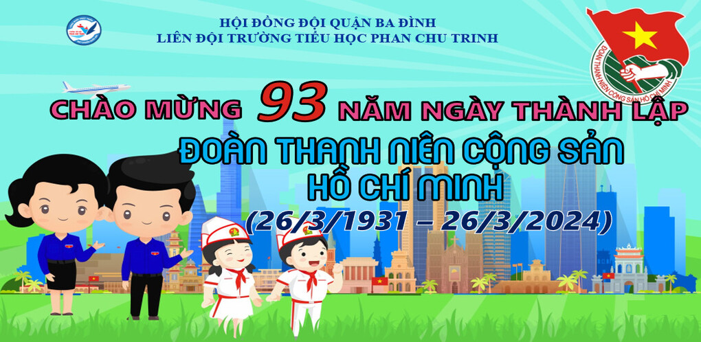 Trường Tiểu học Phan Chu Trinh kỉ niệm 93 năm Ngày thành lập Đoàn TNCS Hồ Chí Minh (26/3/1931 - 26/3/2024)